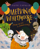 Image for "Melvina Whitmoore (More Or Less a Horror Story)"