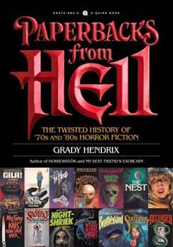 The Black cover shows a bunch of '70s and '80s horror book covers along the bottom edge and the top of the cover in a creepy hellish font is the title "Paperbacks from Hell".