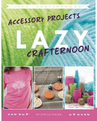 Accessory projects for a lazy crafternoon